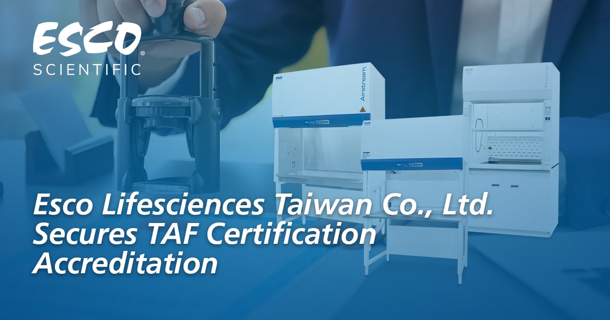 Esco Lifesciences Taiwan Co., Ltd. Secures TAF Certification Accreditation